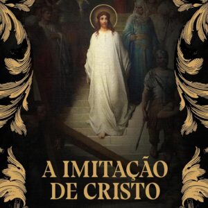 A Imitação de Cristo: Edição de luxo