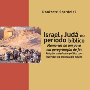 Israel e Judá no período bíblico: Coleção Judaísmo e Cristianismo