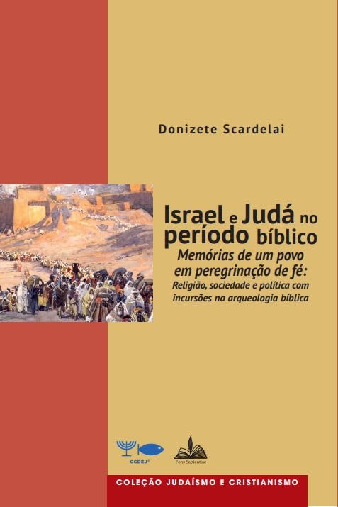 Israel e Judá no período bíblico: Coleção Judaísmo e Cristianismo