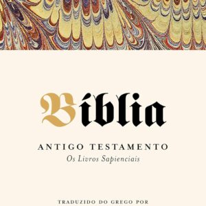 Bíblia — Volume IV: Antigo Testamento – Os Livros Sapienciais