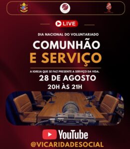 Vicariato Episcopal da Caridade Social comemora o Dia Nacional do Voluntariado com live sobre a ação a serviço da vida